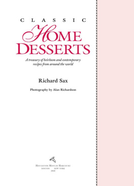Richardson Alan - Classic home desserts : a treasury of heirloom and contemporary recipes from around the world