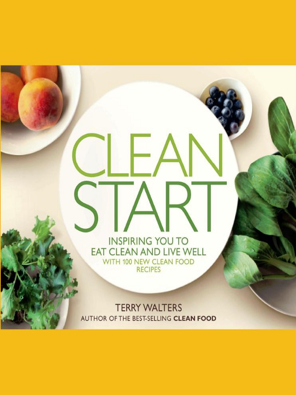 CLEAN START CLEAN START INSPIRING YOU TO EAT CLEAN AND LIVE WELL - photo 1