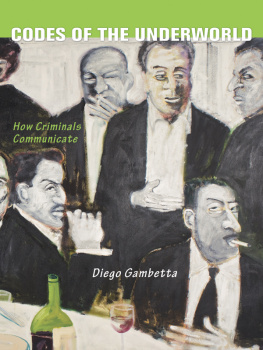 Gambetta - Codes of the Underworld : How Criminals Communicate