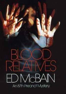 Ed McBain - Blood Relatives