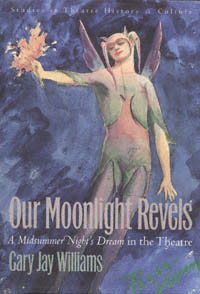 title Our Moonlight Revels A Midsummer Nights Dream in the Theatre - photo 1