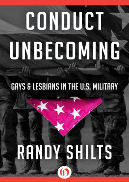 Shilts - Conduct unbecoming : lesbians and gays in the U.S. military : Vietnam to the Persian Gulf