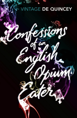 Thomas de Quincey Confessions of an English Opium-Eater