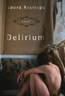 Laura Restrepo - Delirium