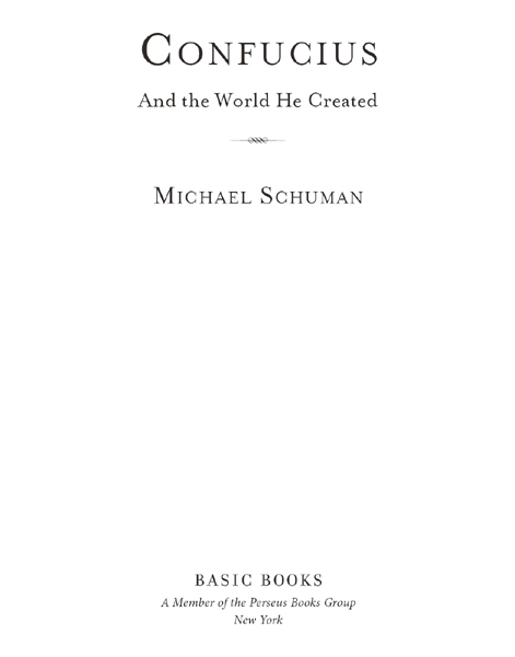 Copyright 2015 by Michael Schuman Published by Basic Books A Member of the - photo 1