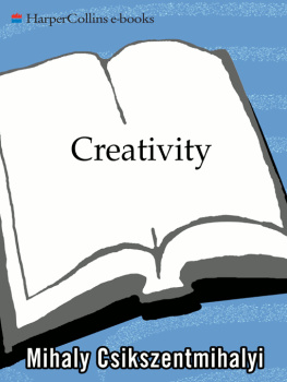 Csikszentmihalyi - Creativity : flow and the psychology of discovery and invention