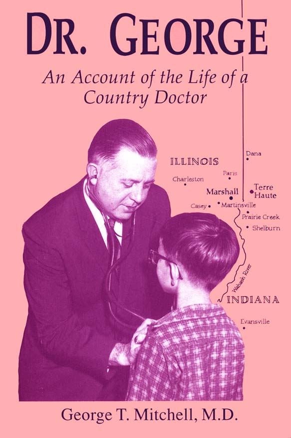 title Dr George An Account of the Life of a Country Doctor author - photo 1