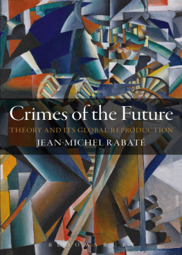 Rabaté - Crimes of the future : theory and its global reproduction