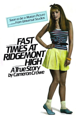 Crowe Fast times at Ridgemont High : a true story