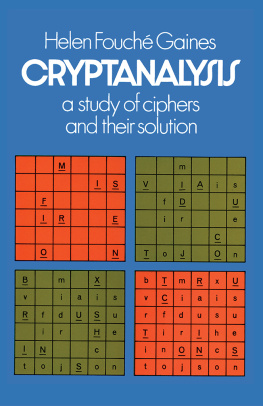 Gaines Cryptanalysis ; a study of ciphers and their solution