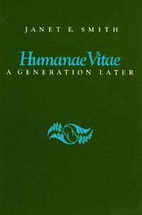 title Humanae Vitae a Generation Later author Smith Janet E - photo 1
