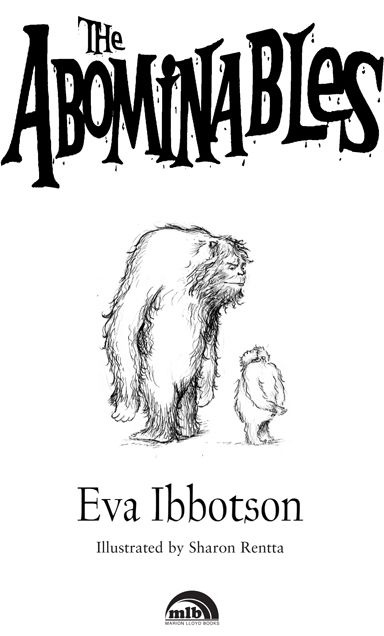 The Abominables by Eva Ibbotson Also by Eva Ibbotson The Great Ghost Rescue - photo 1