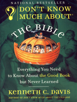 Davis - Dont know much about the Bible : everything you need to know about the Good Book but never learned