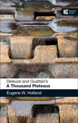 Eugene W. Holland Deleuze and Guattari’s ’A Thousand Plateaus’: A Reader’s Guide