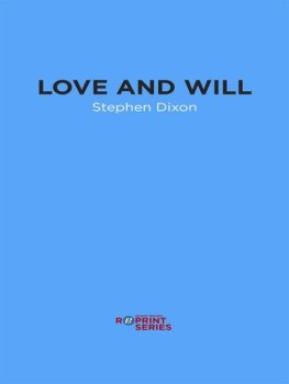 Stephen Dixon - Love and Will: Twenty Stories