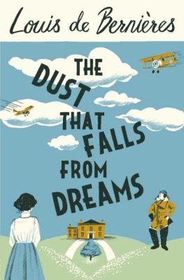 Louis de Bernières - The Dust That Falls From Dreams