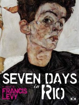 Francis Levy - Seven Days in Rio