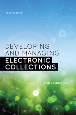 Johnson Peggy - Developing and managing electronic collections : the essentials