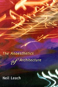 title The Anaesthetics of Architecture author Leach Neil - photo 1