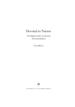 Berry - Devoted to nature : the religious roots of American environmentalism