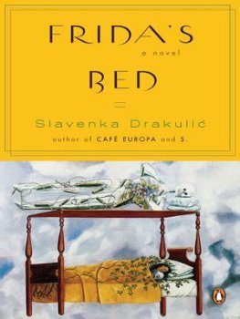 Slavenka Drakulic Frida's Bed