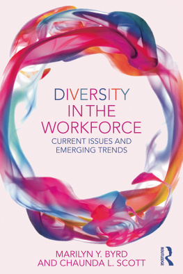 Chaunda L. Scott Diversity in the Workforce: Current Issues and Emerging Trends