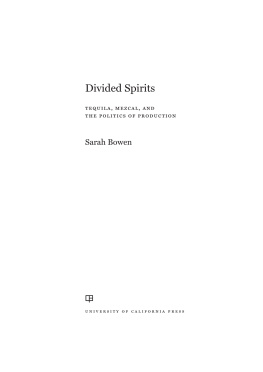 Sarah Bowen - Divided Spirits : Tequila, Mezcal, and the Politics of Production