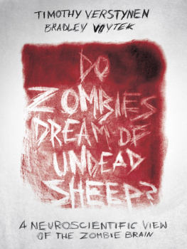 Verstynen Timothy - Do zombies dream of undead sheep? : a neuroscientific view of the zombie brain