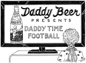 Have you ever wondered why your daddy likes beer so much Have you wondered - photo 3