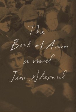 Jim Shepard The Book of Aron