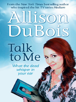 DuBois Allison - Talk to me : what the dead wisper in your ear