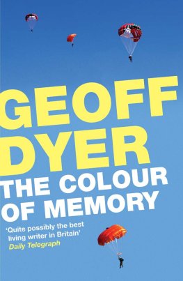 Geoff Dyer - The Colour of Memory