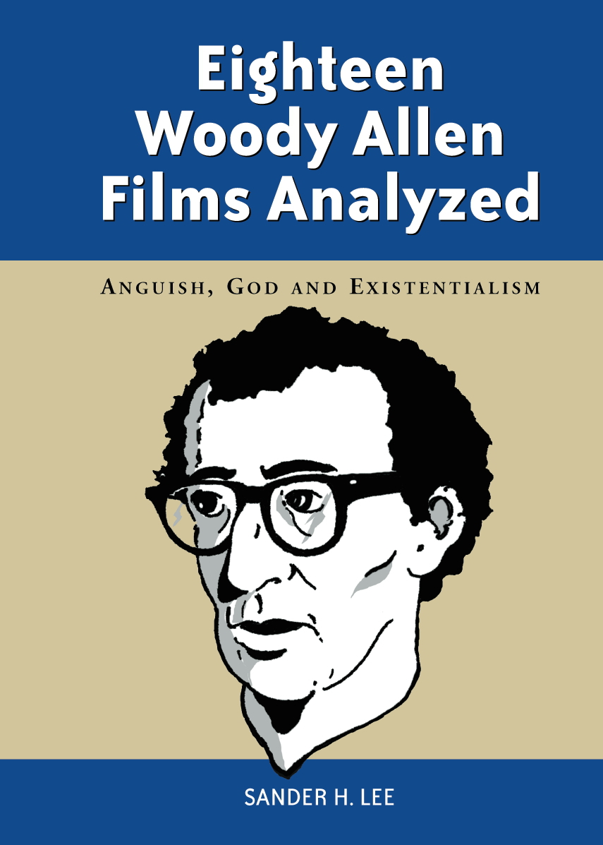 Eighteen Woody Allen Films Analyzed Anguish God and Existentialism - image 1