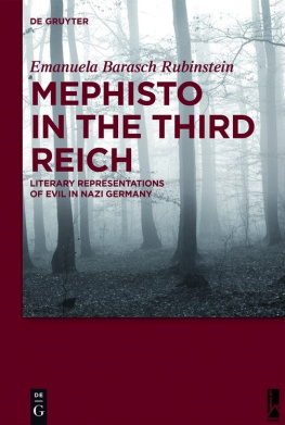 Barasch-Rubinstein - Mephisto in the Third Reich : literary representations of evil in Nazi Germany