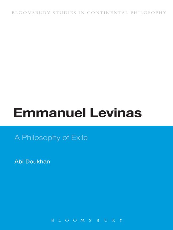 Emmanuel Levinas Bloomsbury Studies in Continental Philosophy Bloomsbury - photo 1