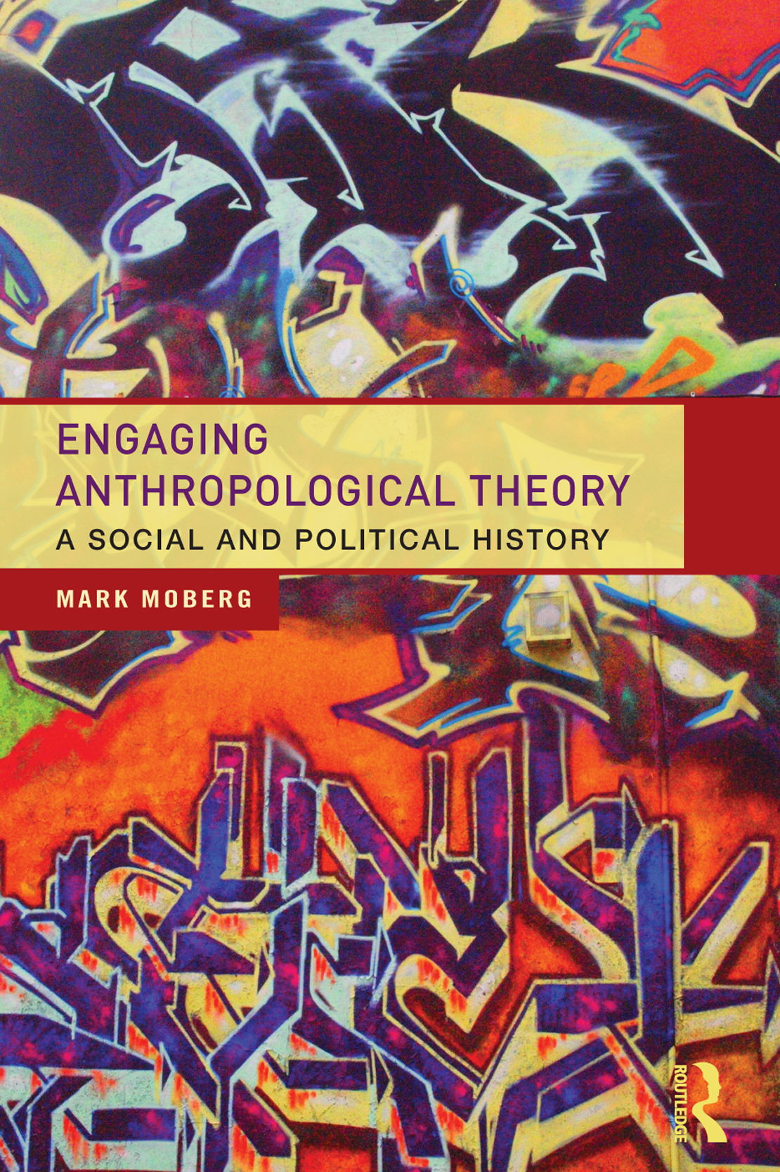 ENGAGING ANTHROPOLOGICAL THEORY This lively book offers a fresh look at the - photo 1