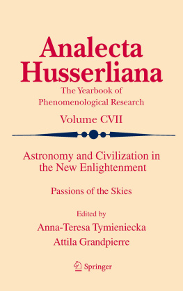 Grandpierre Attila Astronomy and civilization in the new enlightenment. / Passions of the skies