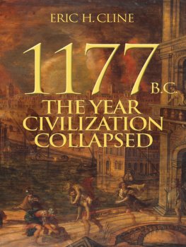Cline - 1177 B.C. : the year civilization collapsed