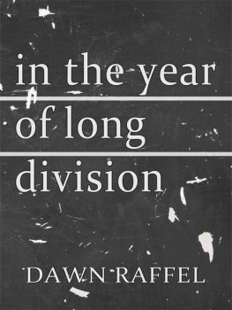 Dawn Raffel - In the Year of Long Division