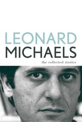 Leonard Michaels - The Collected Stories