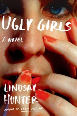 Lindsay Hunter - Ugly Girls