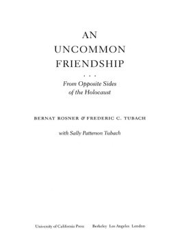 Tubach Frederic Christian - An uncommon friendship : from opposite sides of the Holocaust