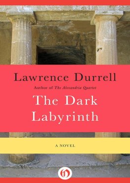Lawrence Durrell - The Dark Labyrinth