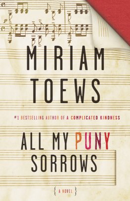 Miriam Toews - All My Puny Sorrows