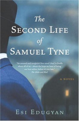 Esi Edugyan - The Second Life of Samuel Tyne