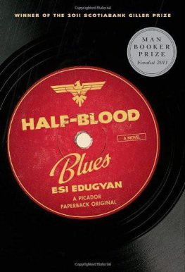 Esi Edugyan - Half-Blood Blues