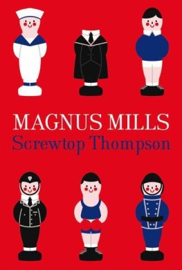 Magnus Mills - Screwtop Thompson