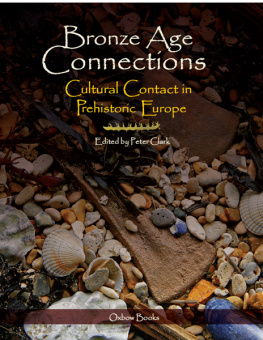 Clark Bronze Age connections : cultural contact in prehistoric Europe
