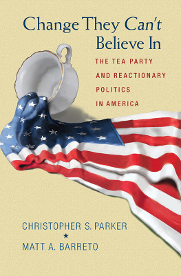 Barreto Matt A. - Change they cant believe in : the Tea Party and reactionary politics in America