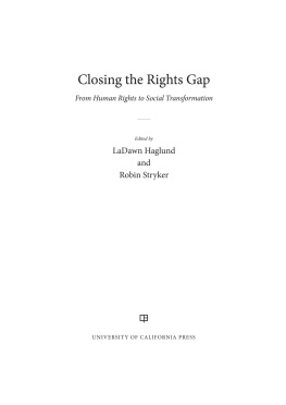 Haglund LaDawn Closing the rights gap : from human rights to social transformation